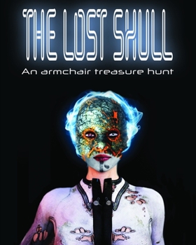 Paperback The Lost Skull: An Armchair Treasure Hunt Book