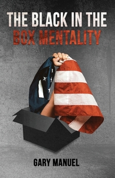 Paperback The Black in the Box Mentality Book
