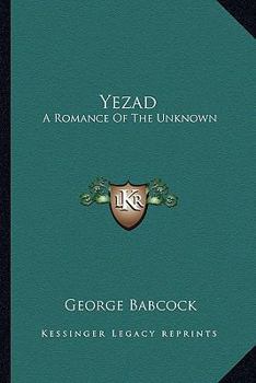 Paperback Yezad: A Romance Of The Unknown Book