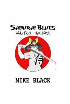 Paperback Samurai Blues: Gambarou Monogatari Book