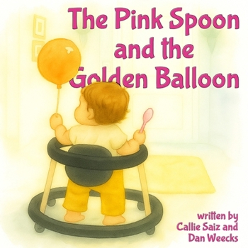 Paperback The Pink Spoon and the Golden Balloon Book