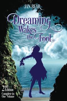Dreaming Wakes the Fool: Complete in one volume
