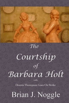 Paperback The Courtship of Barbara Holt Book