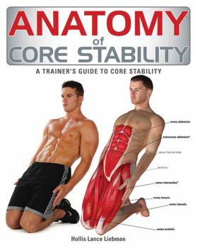Paperback Anatomy of Core Stability: A Trainer's Guide to Core Stability Book