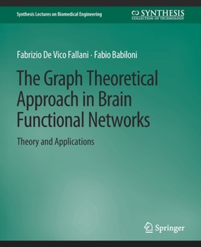 Paperback The Graph Theoretical Approach in Brain Functional Networks: Theory and Applications Book