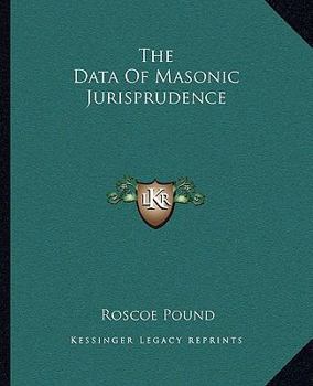 Paperback The Data Of Masonic Jurisprudence Book