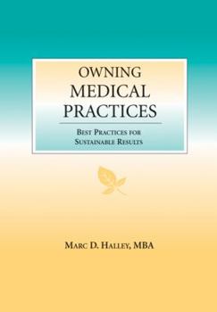 Paperback Owning Medical Practices: Best Practices for Sustainable Results Book