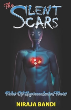 Paperback The Silent Scars: Tales of unprecedented tears Book