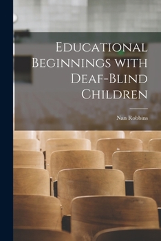 Paperback Educational Beginnings With Deaf-Blind Children Book