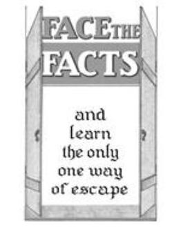 Paperback Face The Facts and learn the only one way of escape Book