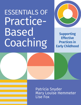 Paperback Essentials of Practice-Based Coaching: Supporting Effective Practices in Early Childhood Book