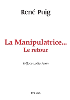 Paperback La Manipulatrice... Le retour [French] Book