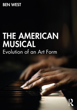 Paperback The American Musical: Evolution of an Art Form Book