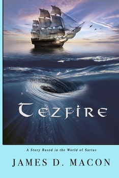 Paperback Tezfire: A Story Based in the World of Sartus Book