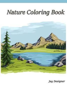 Nature Coloring Book : Giant Super Jumbo Coloring Book of Wonderful, Mountain, Landscapes, Cities
