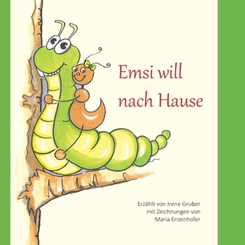 Paperback Emsi will nach Hause: Gutes Benehmen lässt sich lernen [German] Book