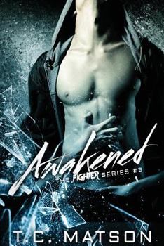 Awakened - Book #3 of the Fighter