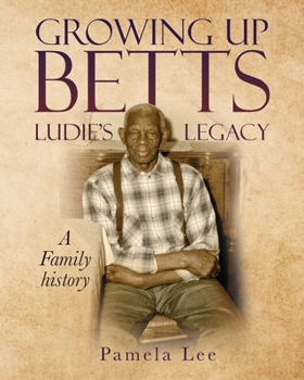 Paperback Growing Up Betts: Ludie's Legacy Book