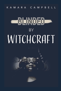 Paperback Blinded By Witchcraft Book