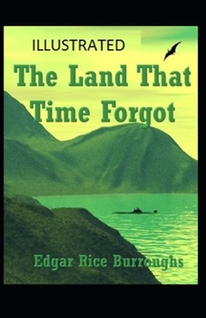 Paperback The Land That Time Forgot Illustrated Book