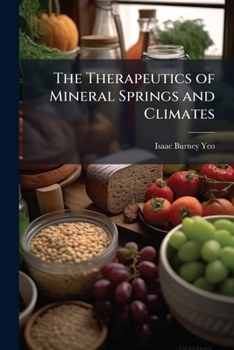 The Therapeutics of Mineral Springs and Climates