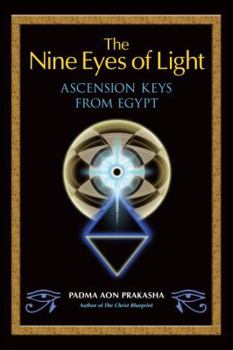 Paperback The Nine Eyes of Light: Ascension Keys from Egypt Book