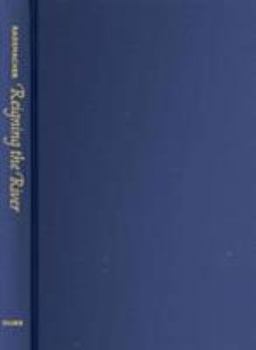 Hardcover Reigning the River: Urban Ecologies and Political Transformation in Kathmandu Book