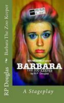 Paperback Barbara The Zoo Keeper: A Stageplay Book