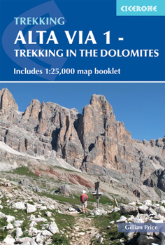 Paperback Alta Via 1 - Trekking in the Dolomites: Includes 1:25,000 Map Booklet Book