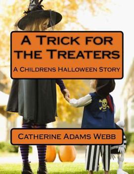 Paperback A Trick for the Treaters: A Childrens Halloween Story Book