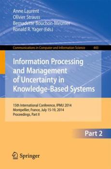 Paperback Information Processing and Management of Uncertainty: 15th International Conference on Information Processing and Management of Uncertainty in Knowled Book