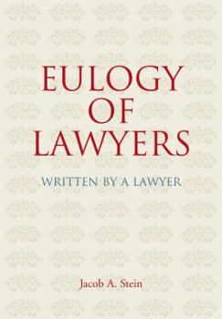 Hardcover Eulogy of Lawyers: Written by a Lawyer. Book