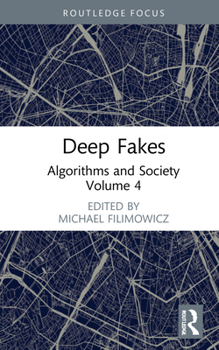 Hardcover Deep Fakes: Algorithms and Society Book