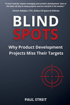 Paperback Blind Spots: Why Product Development Projects Miss Their Targets Book