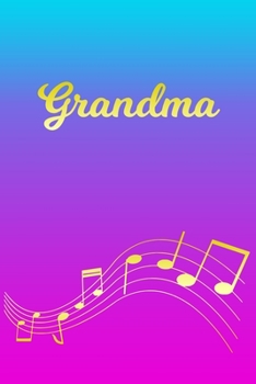 Grandma: Sheet Music Note Manuscript Notebook Paper Pink Blue Gold Personalized Letter G Initial Custom First Name Cover Musician Composer Instrument Composition Book 12 Staves a Page Staff Line Notep
