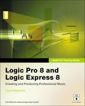Paperback Logic Pro 8 and Logic Express 8 [With DVD] Book