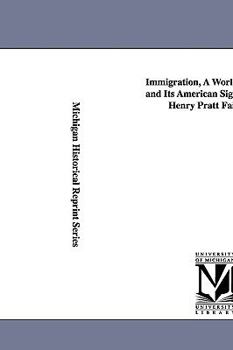 Paperback Immigration, a World Movement and Its American Significance, by Henry Pratt Fairchild. Book