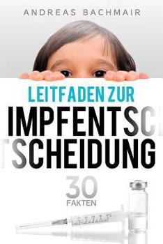 Paperback Leitfaden zur Impfentscheidung: 30 Fakten [German] Book