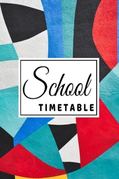 School Timetable: Personalized Daily Organizer For Students & Teachers