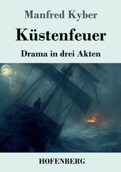 Paperback Küstenfeuer: Drama in drei Akten [German] Book