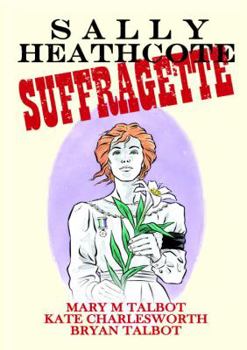 Hardcover Sally Heathcote, Suffragette Book