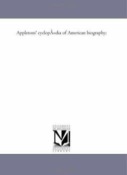 Paperback Appletons' cyclopadia of American biography; Book