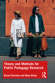 Paperback Theory and Methods for Public Pedagogy Research Book