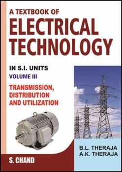 Paperback Text Book of Electrical Technology: Pt. 1&2: Tranmission Distribution and Utilization Book