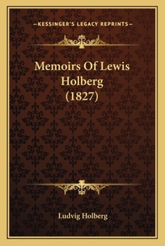 Paperback Memoirs Of Lewis Holberg (1827) Book