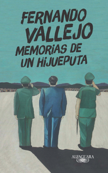 Paperback Memorias de Un Hijueputa / Memoirs of a Son of a Bitch [Spanish] Book