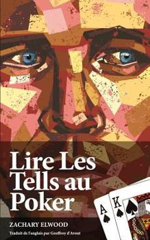Paperback Lire Les Tells Au Poker [French] Book