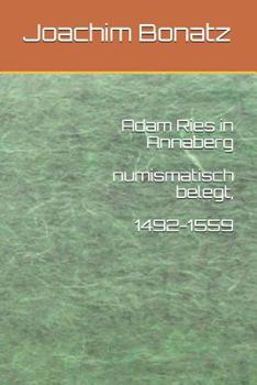 Paperback Adam Ries in Annaberg Numismatisch Belegt, 1492-1559 [German] Book