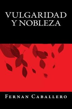 Paperback Vulgaridad y Nobleza [Spanish] Book