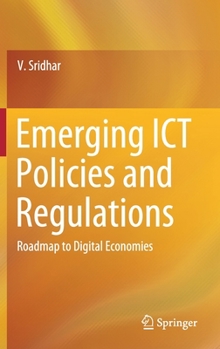 Hardcover Emerging ICT Policies and Regulations: Roadmap to Digital Economies Book